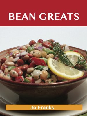 cover image of Bean Greats: Delicious Beans Recipes, The Top 100 Beans Recipes